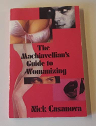 The Machiavellian's Guide to Womanizing
