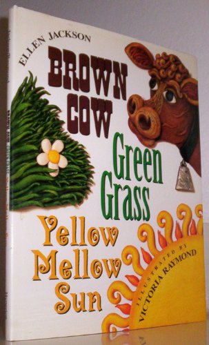 Brown Cow, Green Grass, Yellow Mellow Sun