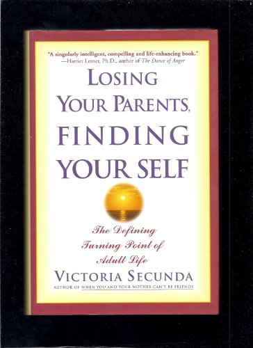 Losing Your Parents, Finding Yourself