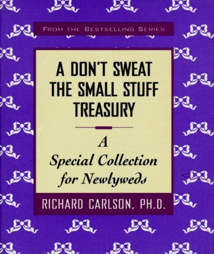 A Don't Sweat the Small Stuff: a Special Collection for Newlyweds