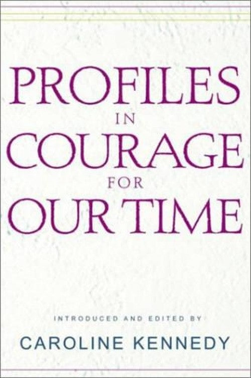 Profiles in Courage for Our Time