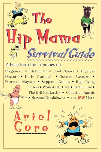 The Hip Mama Survival Guide