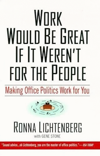 Work Would be Great If it Weren't for the People