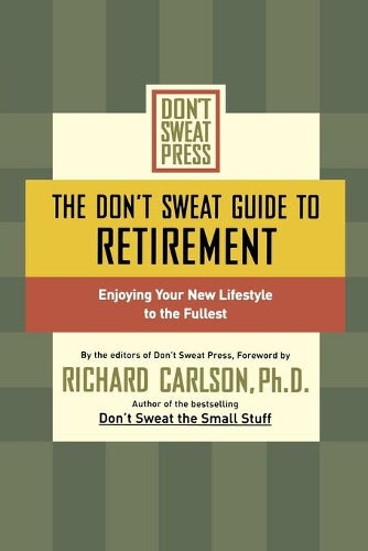 The The Don't Sweat Guide to Retirement