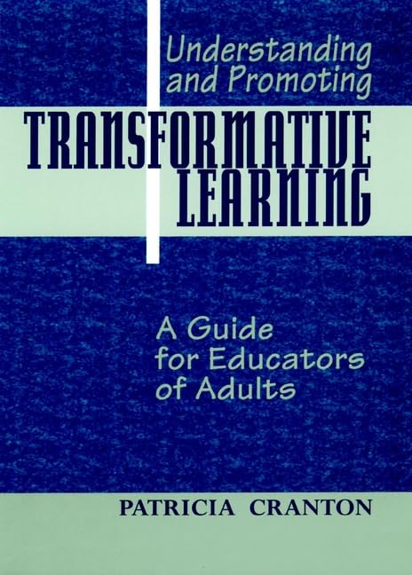 Understanding and Promoting Transformative Learning