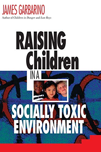 Raising Children in a Socially Toxic Environment