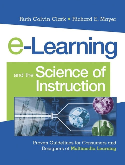 E-Learning and the Science of Instruction