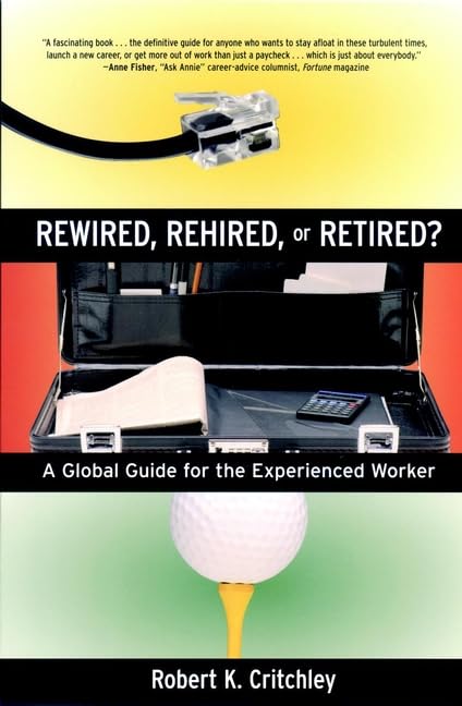 Rewired, Rehired or Retired?