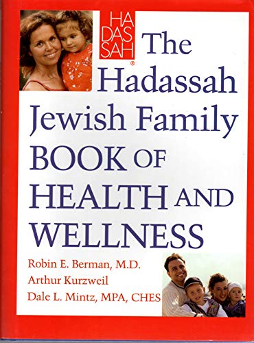 The Haddassah Jewish Family Guide to Health and Wellness