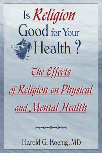 Is Religion Good for Your Health?