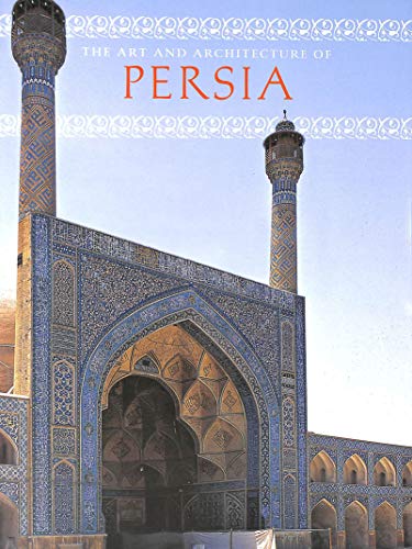 Art and Architecture of Persia