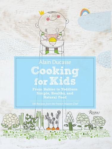 Alain Ducasse Cooking for Kids