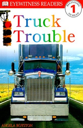 DK Readers: Truck Trouble