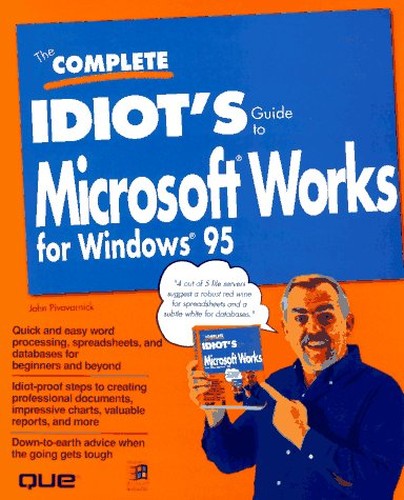 The Complete Idiots Guide to Microsoft Works for Windows 95