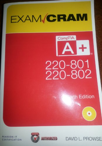 CompTIA A+ 220-801 and 220-802 Exam Cram