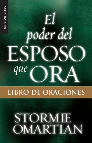 El Poder del Esposo Que Ora: Libro de Oraciones - Serie Favoritos