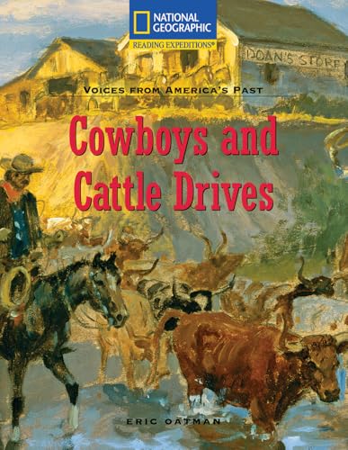 Reading Expeditions (Social Studies: Voices from America's Past): Cowboys and Cattle Drives