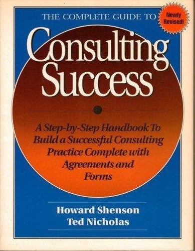 Complete Guide to Consulting Success