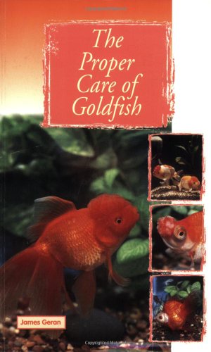 The Proper Care of Goldfish