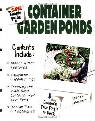 The Super Simple Guide to Container Garden Ponds