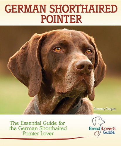 German Shorthaired Pointer (Breed Lover's Guide)