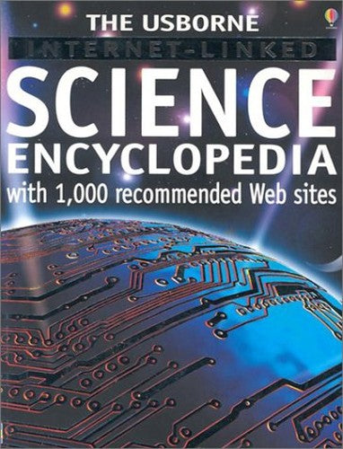 The Usborne Internet-Linked Science Encyclopedia