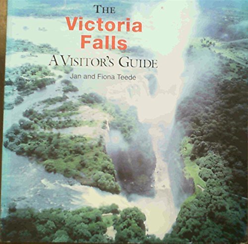 The Victoria Falls : A Visitor's Guide