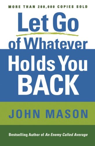 Let Go of Whatever Holds You Back