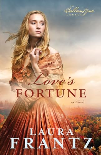 Love`s Fortune – A Novel