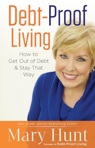 Debt–Proof Living – How to Get Out of Debt & Stay That Way