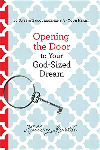 Opening the Door to Your God-Sized Dream