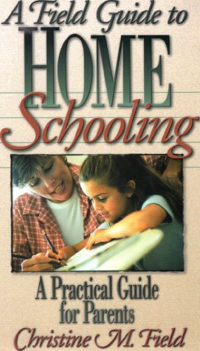 Field Guide to Home Schooling