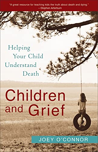 Children and Grief Helping Your Child Understand Death