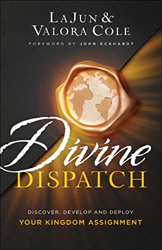 Divine Dispatch Discover, Develop and Deploy Your Kingdom Assignment