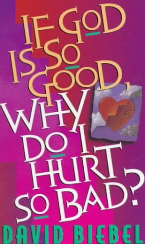 If God is So Good Why Do I Hurt So Bad
