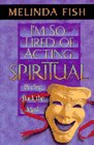 I'm So Tired of Acting Spiritual