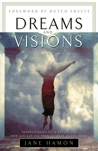 Dreams and Visions