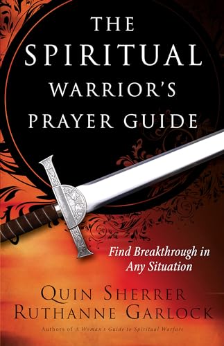 The Spiritual Warrior's Prayer Guide
