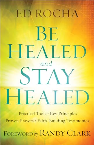 Be Healed and Stay Healed