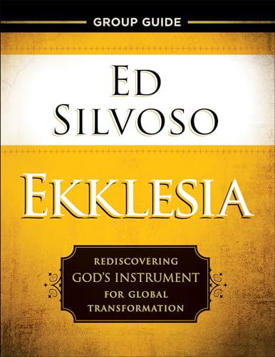 Ekklesia Group Guide – Rediscovering God`s Instrument for Global Transformation