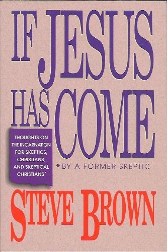 If Jesus Has Come