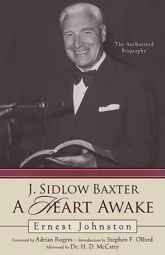 J. Sidlow Baxter: A Heart Awake