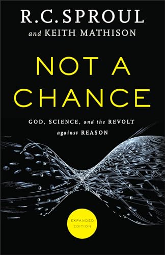 Not a Chance God, Science, and the Revolt against Reason