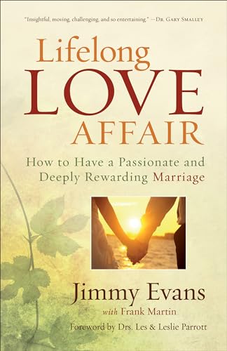 Lifelong Love Affair How to Have a Passionate and Deeply Rewarding Marriage
