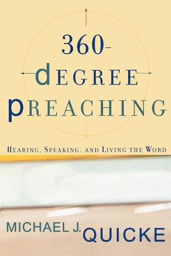 360Degree Preaching Hearing, Speaking, and Living the Word