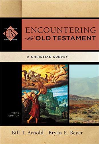 Encountering the Old Testament A Christian Survey