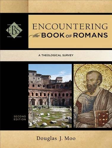 Encountering the Book of Romans A Theological Survey