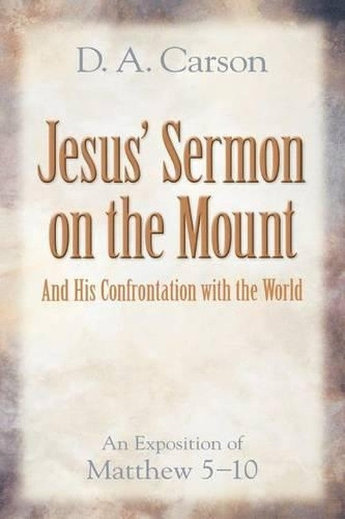 Jesus' Sermon on the Mount and His Confrontation with the World