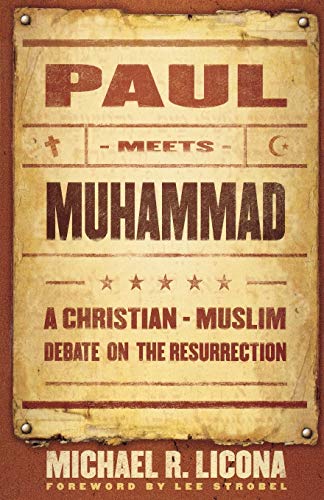 Paul Meets Muhammad A ChristianMuslim Debate on the Resurrection