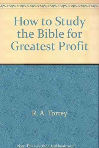 How to Study the Bible for Greatest Profit